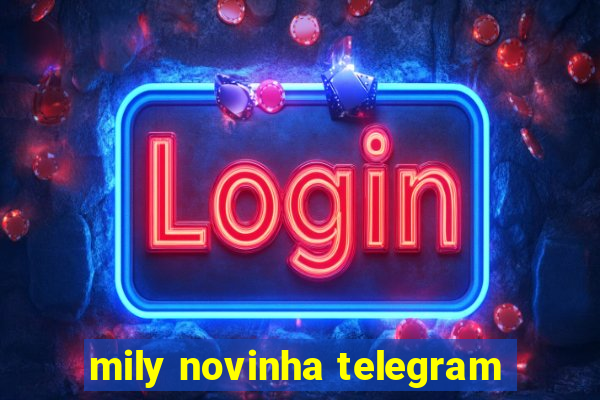 mily novinha telegram